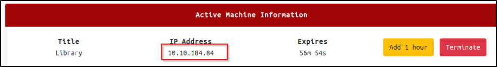Active Machine Information 
Title 
Library 
10.10.184.84 
Expires 
Add 1 hour 
56m 54s 